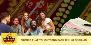 Phương pháp tối ưu trong cách tính lô đề chuẩn 